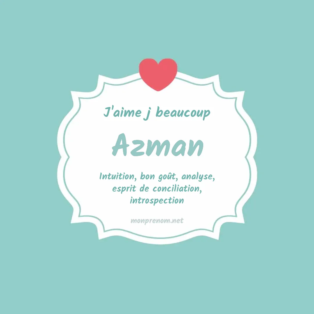 J'aime beaucoup Azman