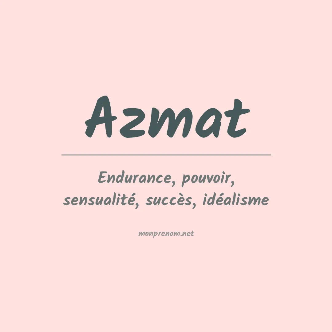 Signification du prénom Azmat