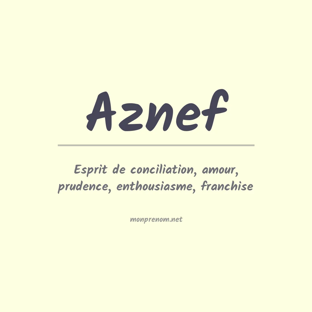 Signification du prénom Aznef