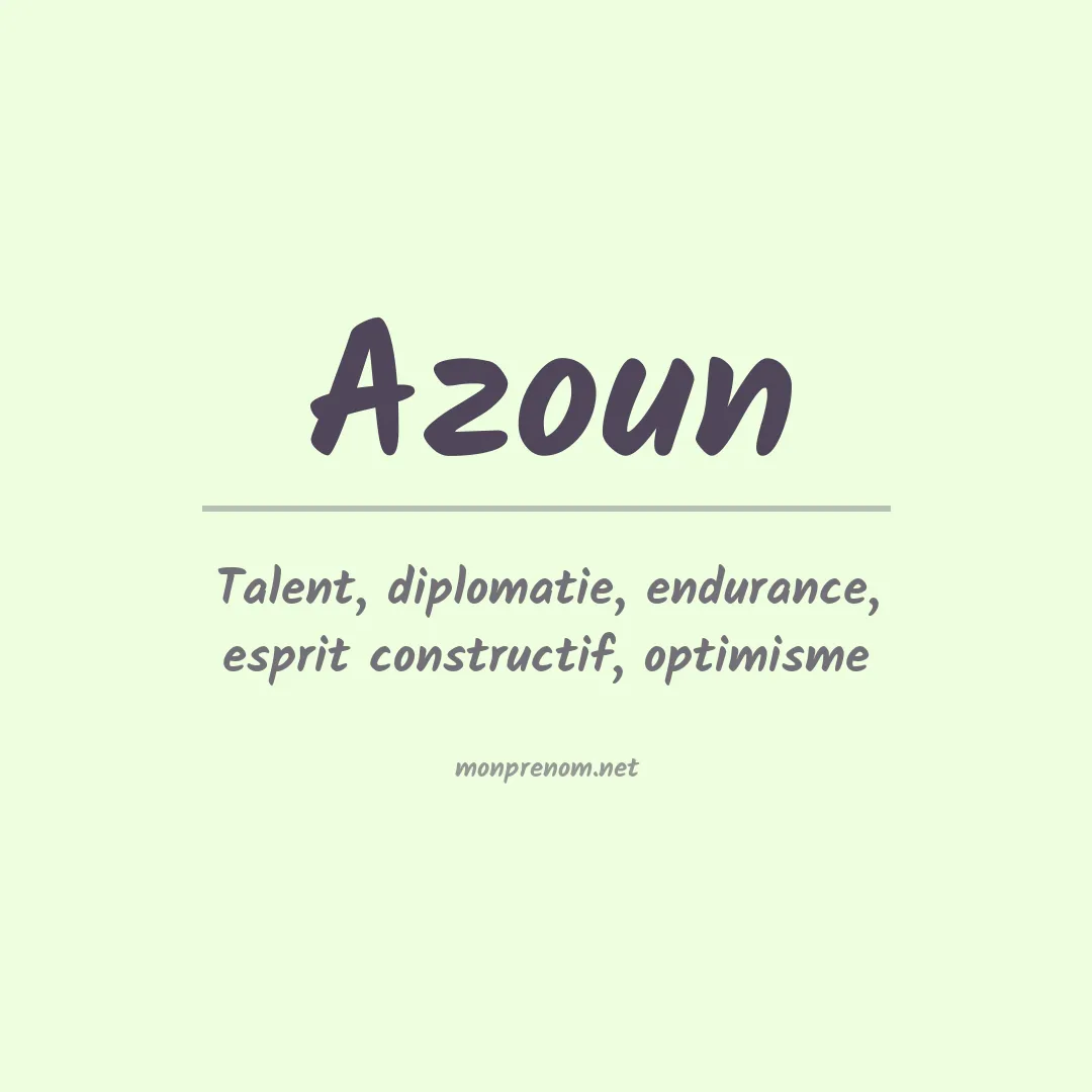 Signification du prénom Azoun