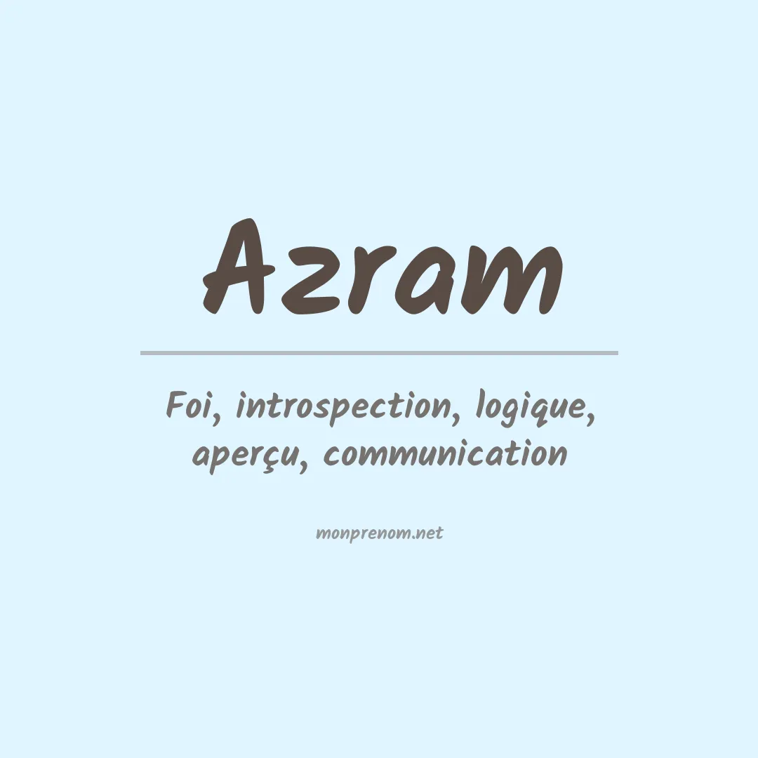 Signification du prénom Azram