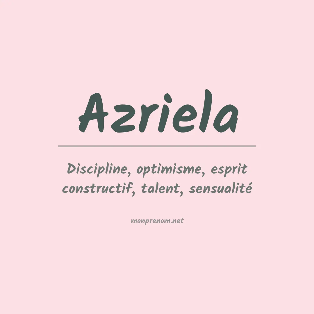 Signification du prénom Azriela