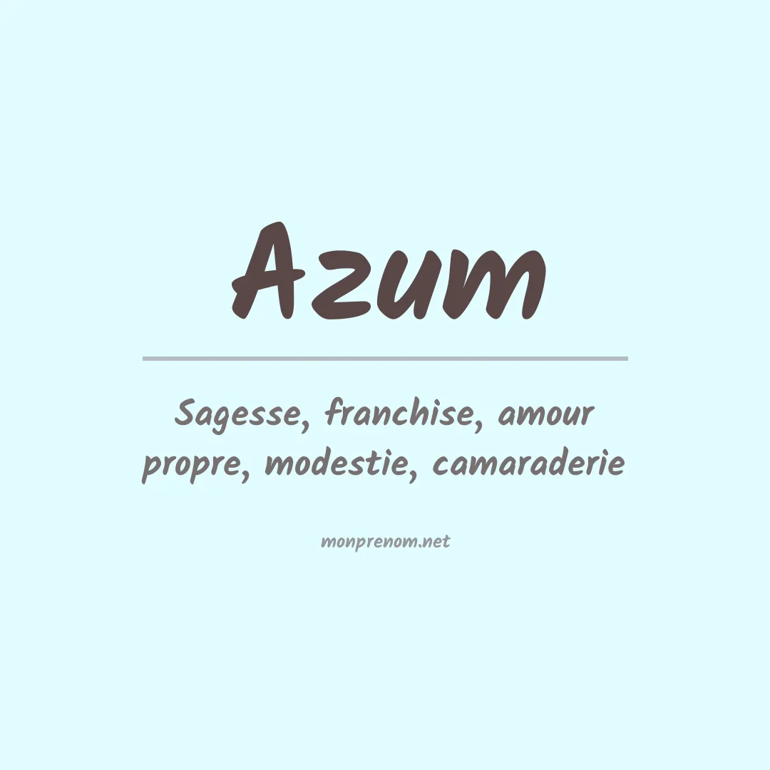 Signification du prénom Azum
