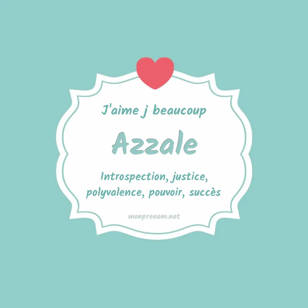 J'aime beaucoup Azzale