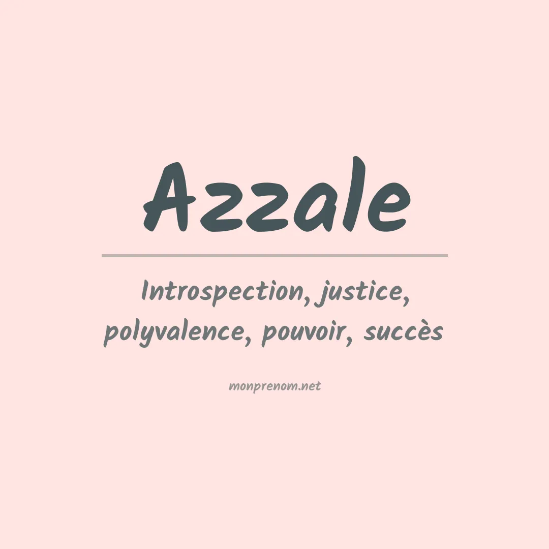 Signification du prénom Azzale