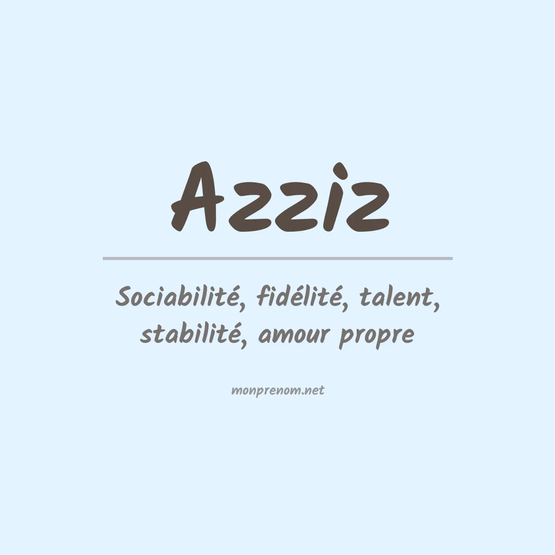 Signification du prénom Azziz