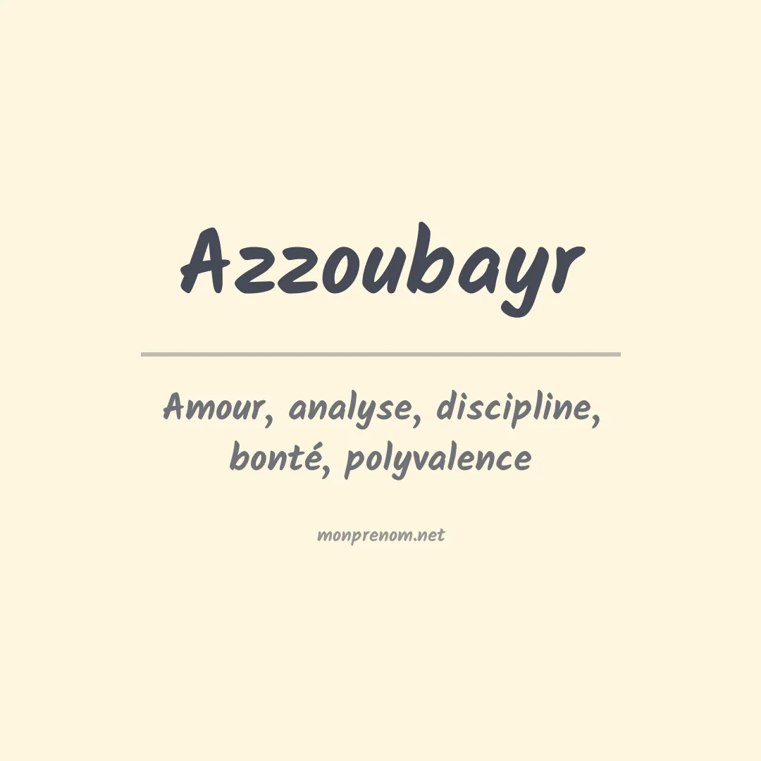 Signification du prénom Azzoubayr
