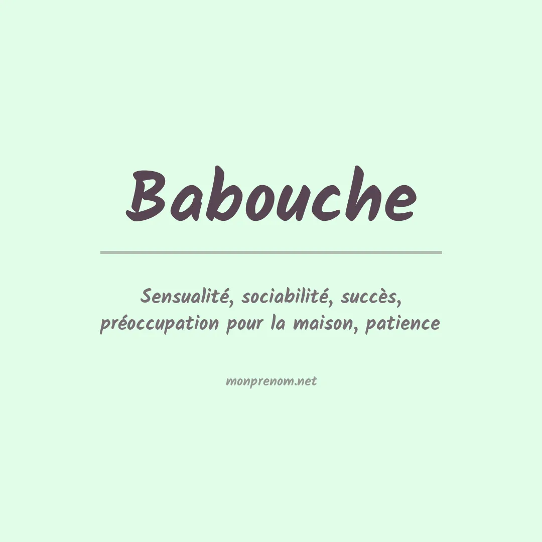 Signification du prénom Babouche