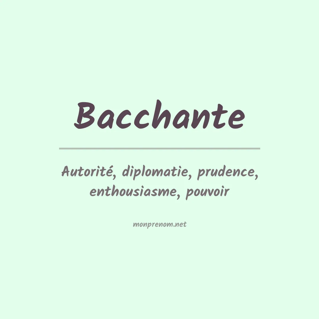 Signification du prénom Bacchante