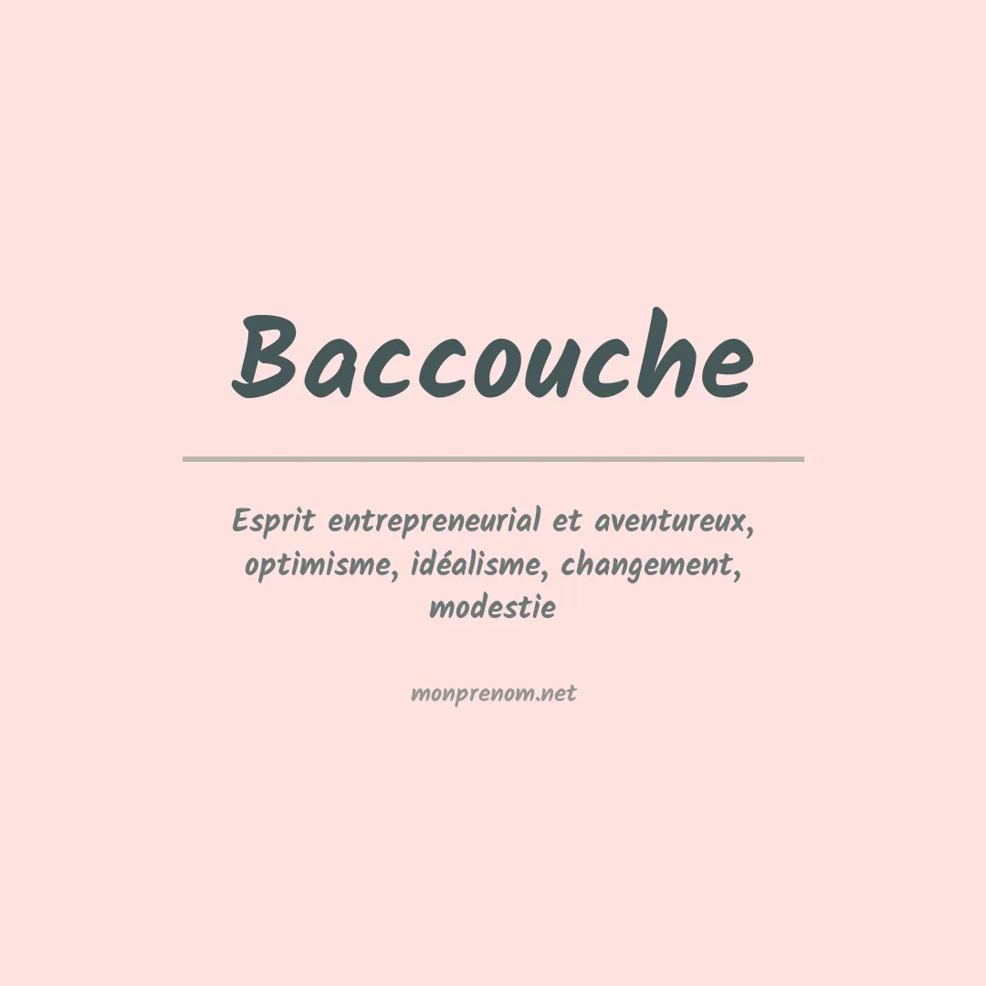 Signification du prénom Baccouche