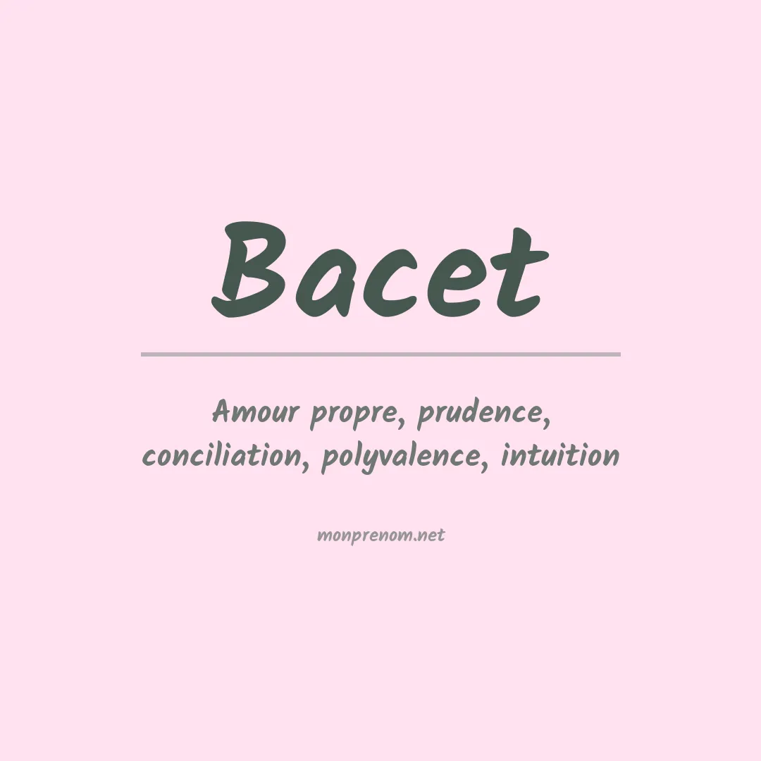 Signification du prénom Bacet