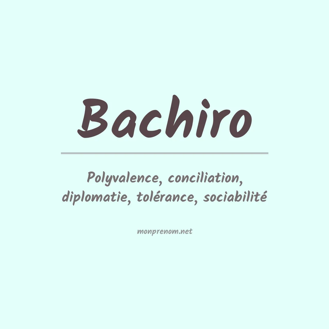Signification du prénom Bachiro