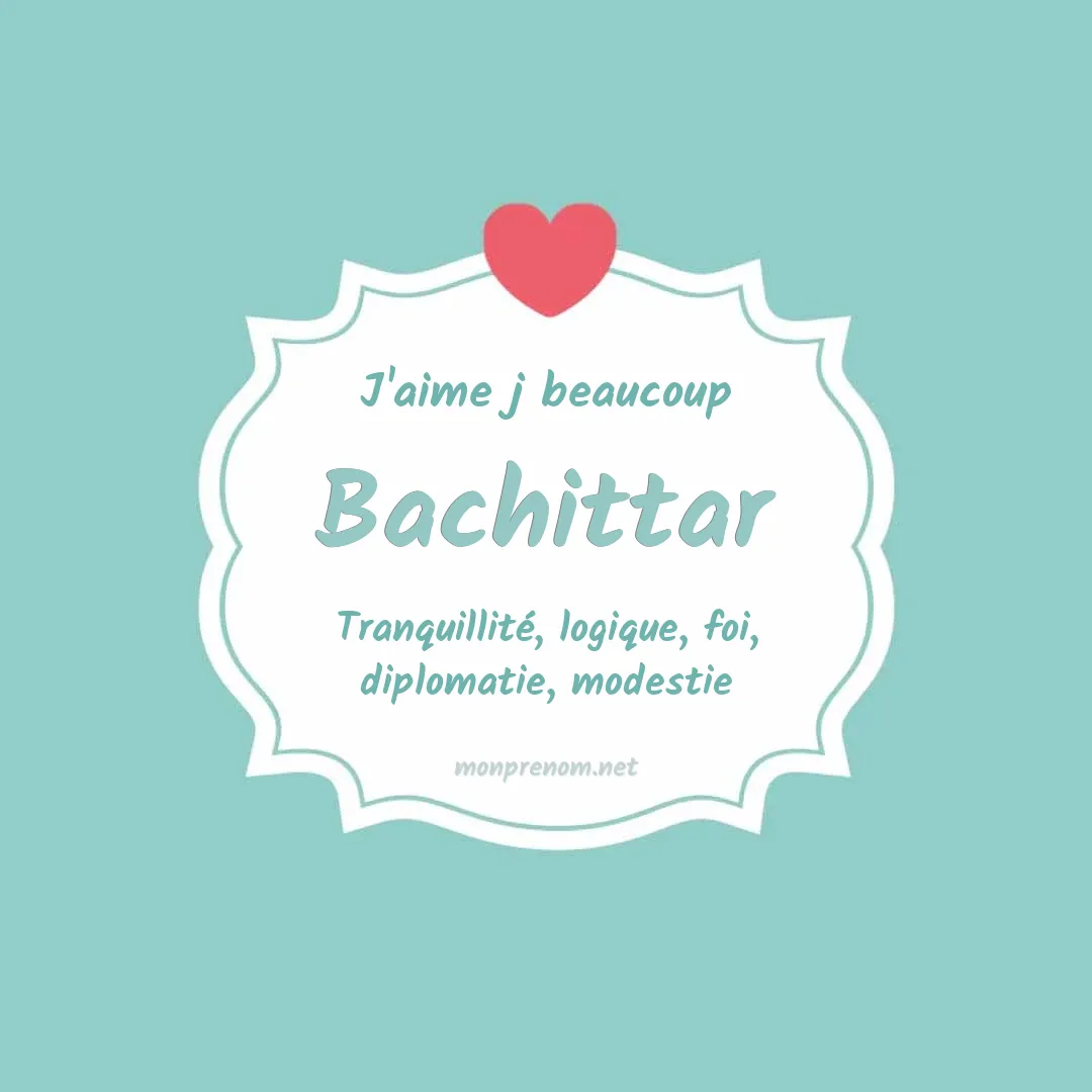 J'aime beaucoup Bachittar