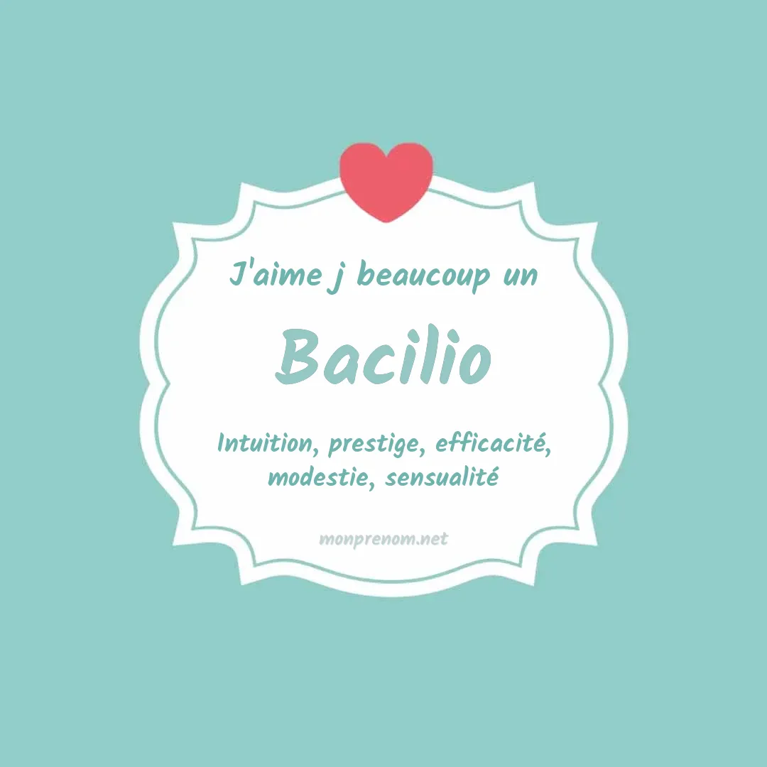 J'aime beaucoup Bacilio