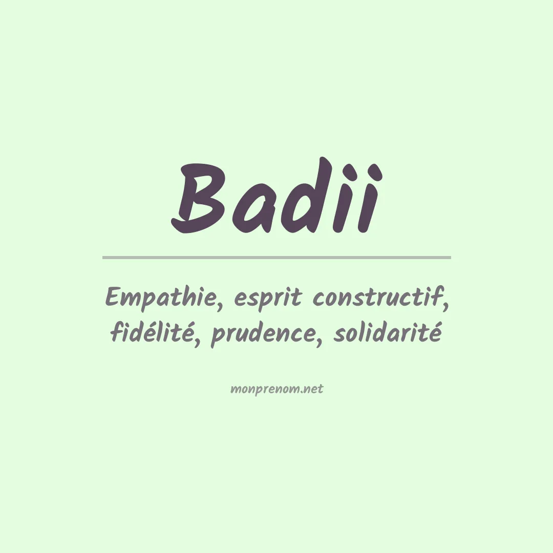 Signification du prénom Badii