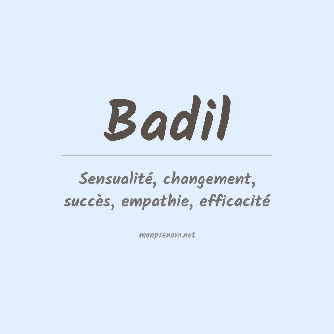 Signification du prénom Badil