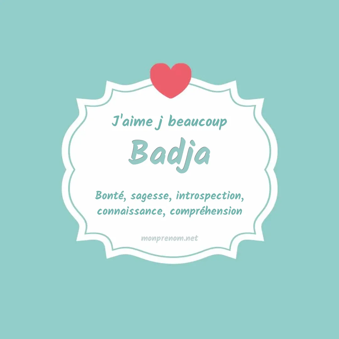 J'aime beaucoup Badja