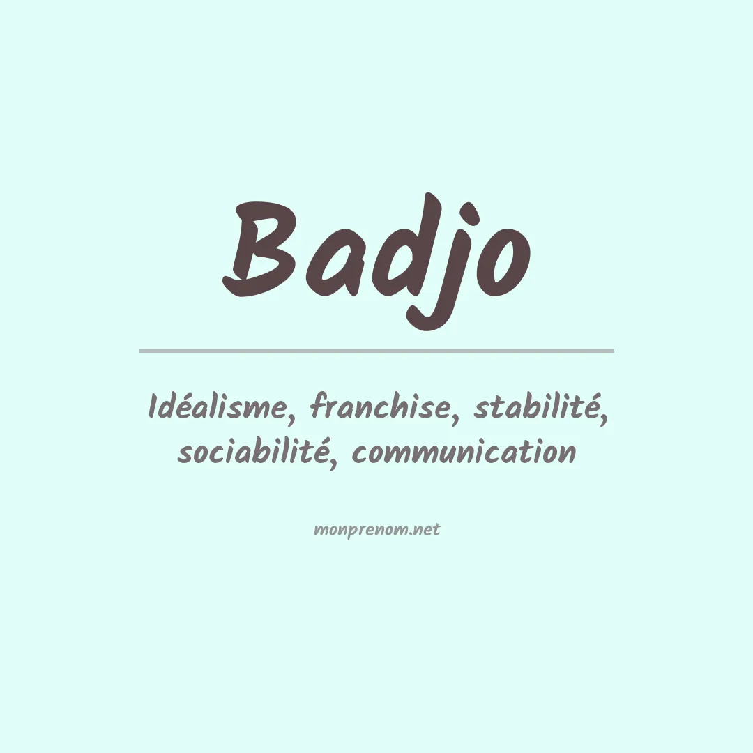 Signification du prénom Badjo