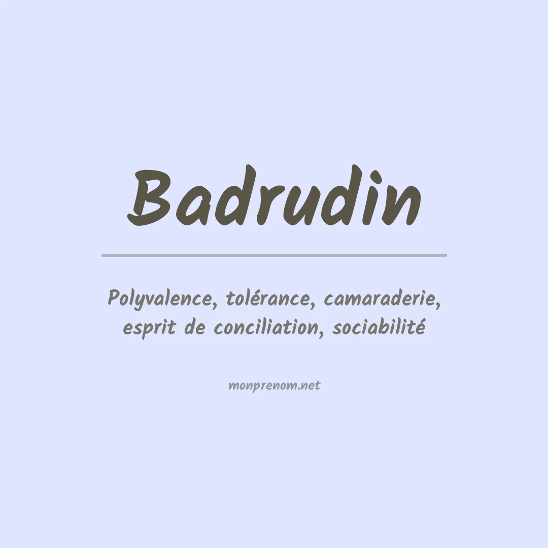 Signification du prénom Badrudin