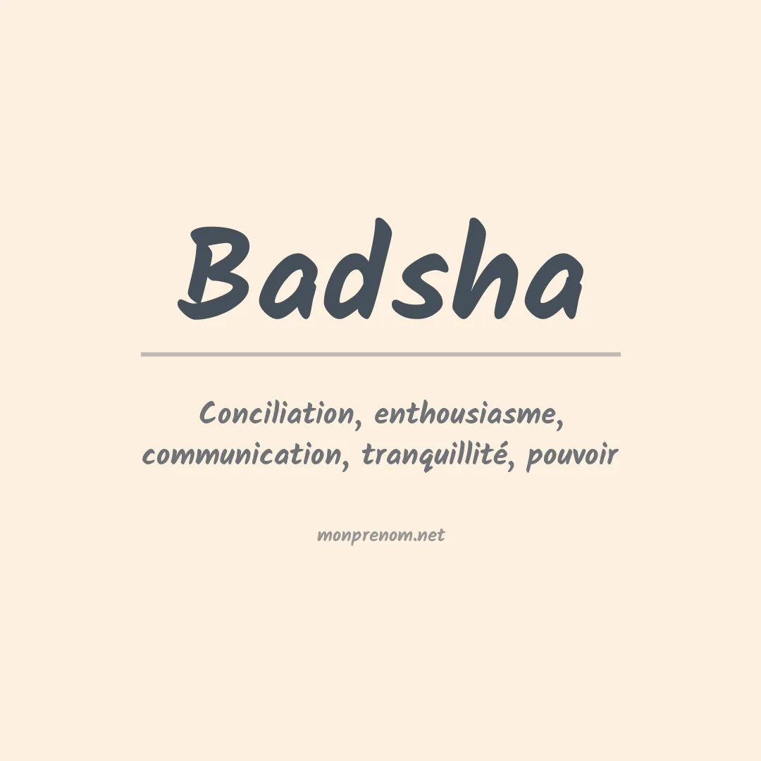 Signification du prénom Badsha