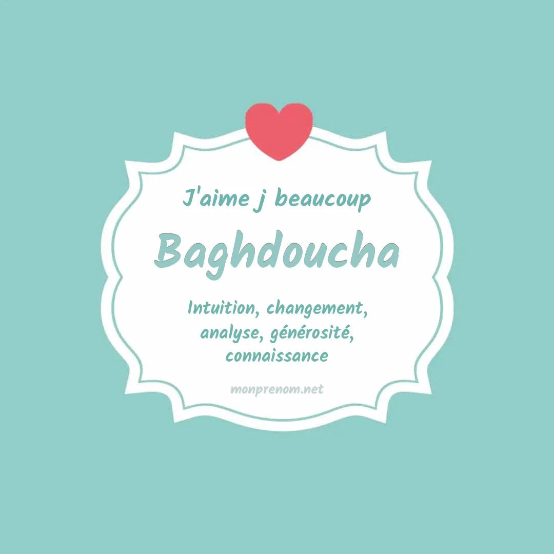 J'aime beaucoup Baghdoucha