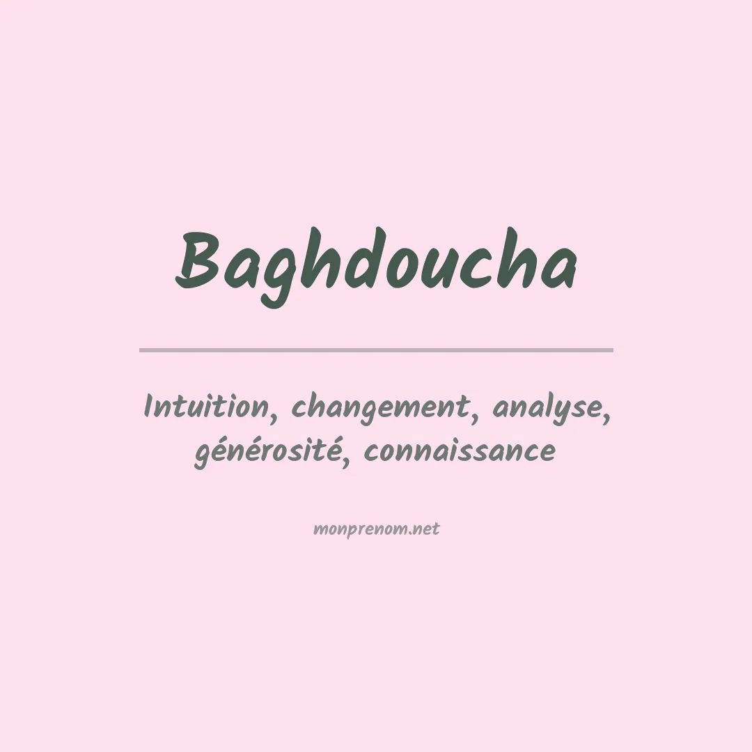 Signification du prénom Baghdoucha