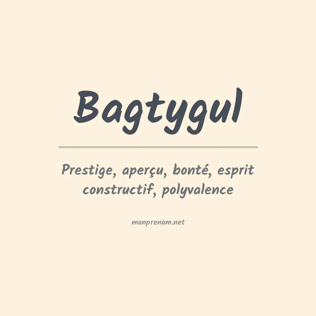 Signification du prénom Bagtygul