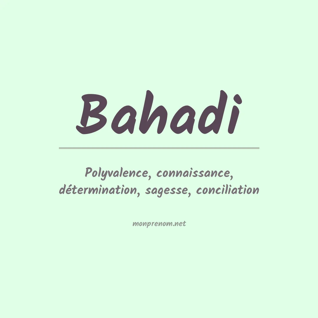 Signification du prénom Bahadi