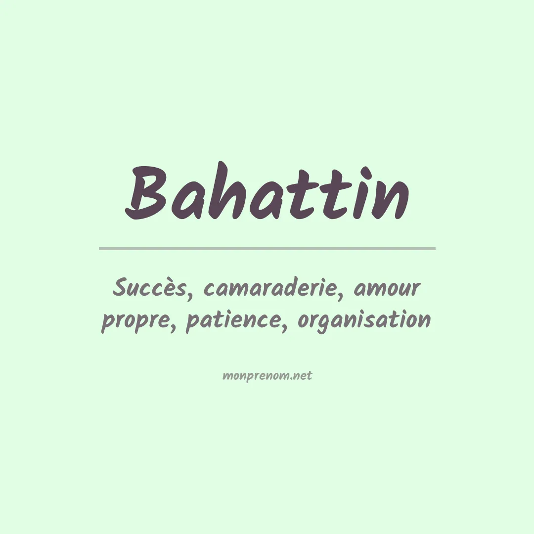 Signification du prénom Bahattin