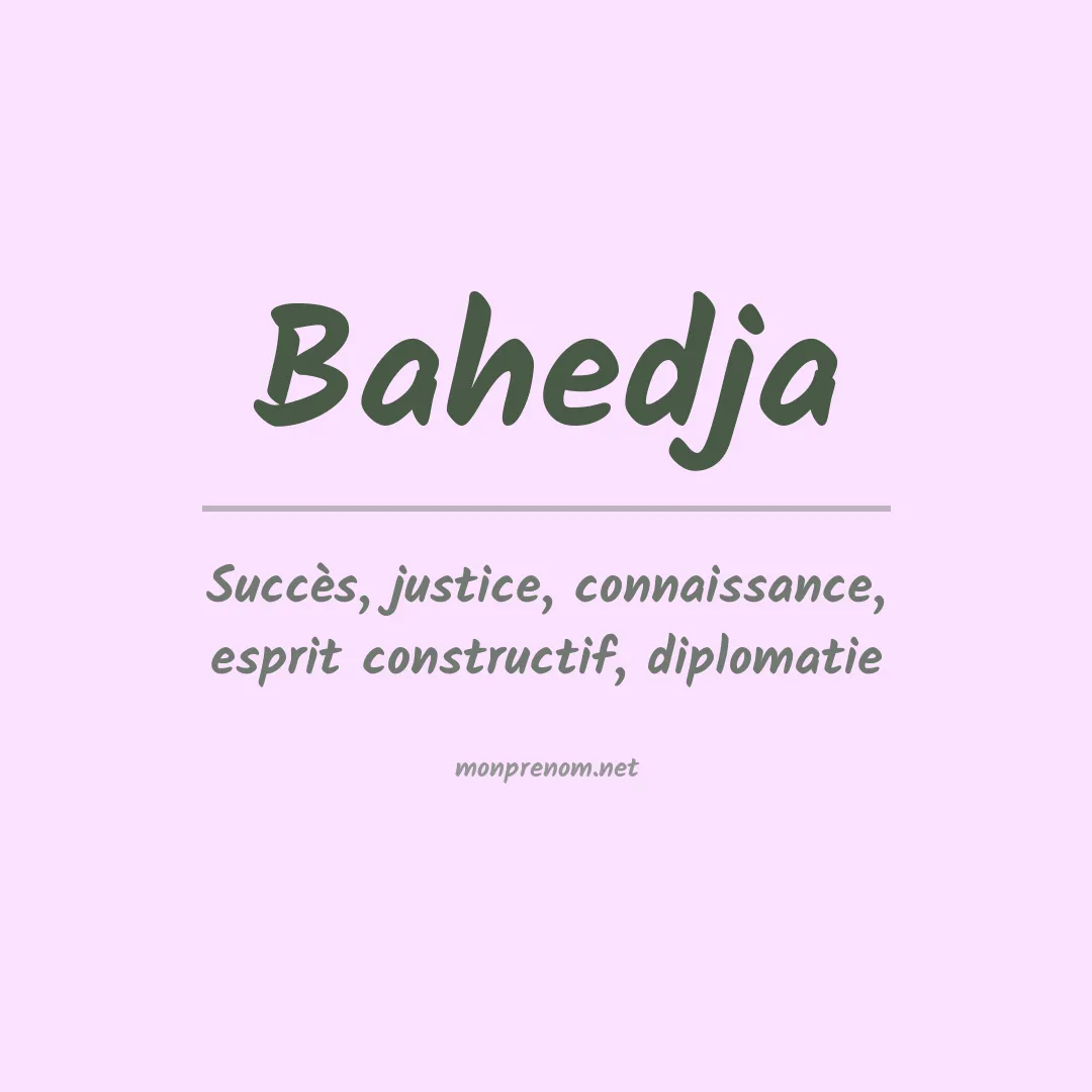 Signification du prénom Bahedja