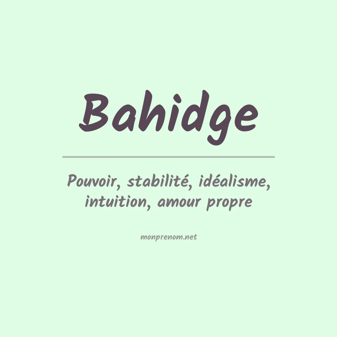 Signification du prénom Bahidge