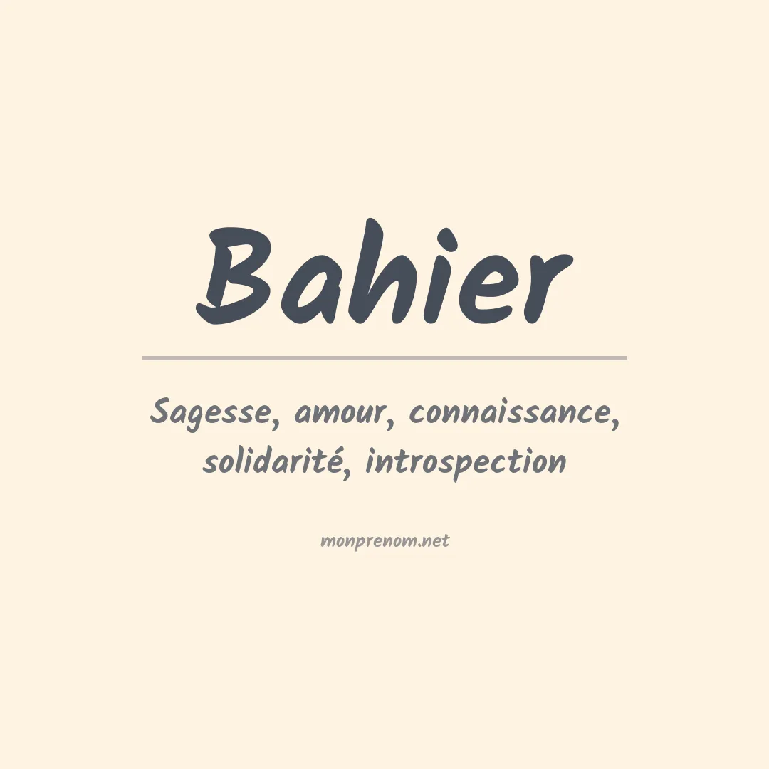 Signification du prénom Bahier
