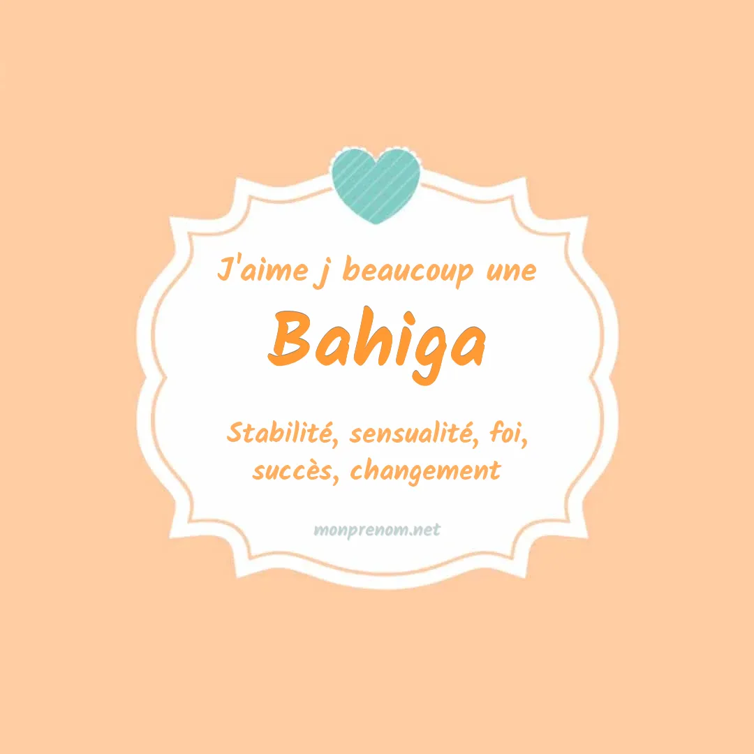 J'aime beaucoup Bahiga