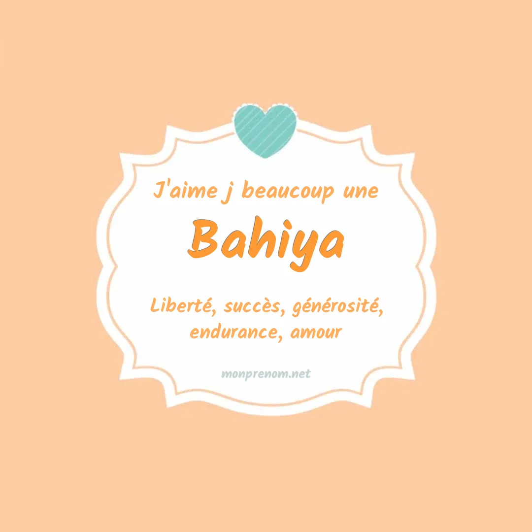 J'aime beaucoup Bahiya