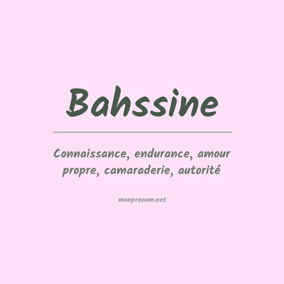 Signification du prénom Bahssine