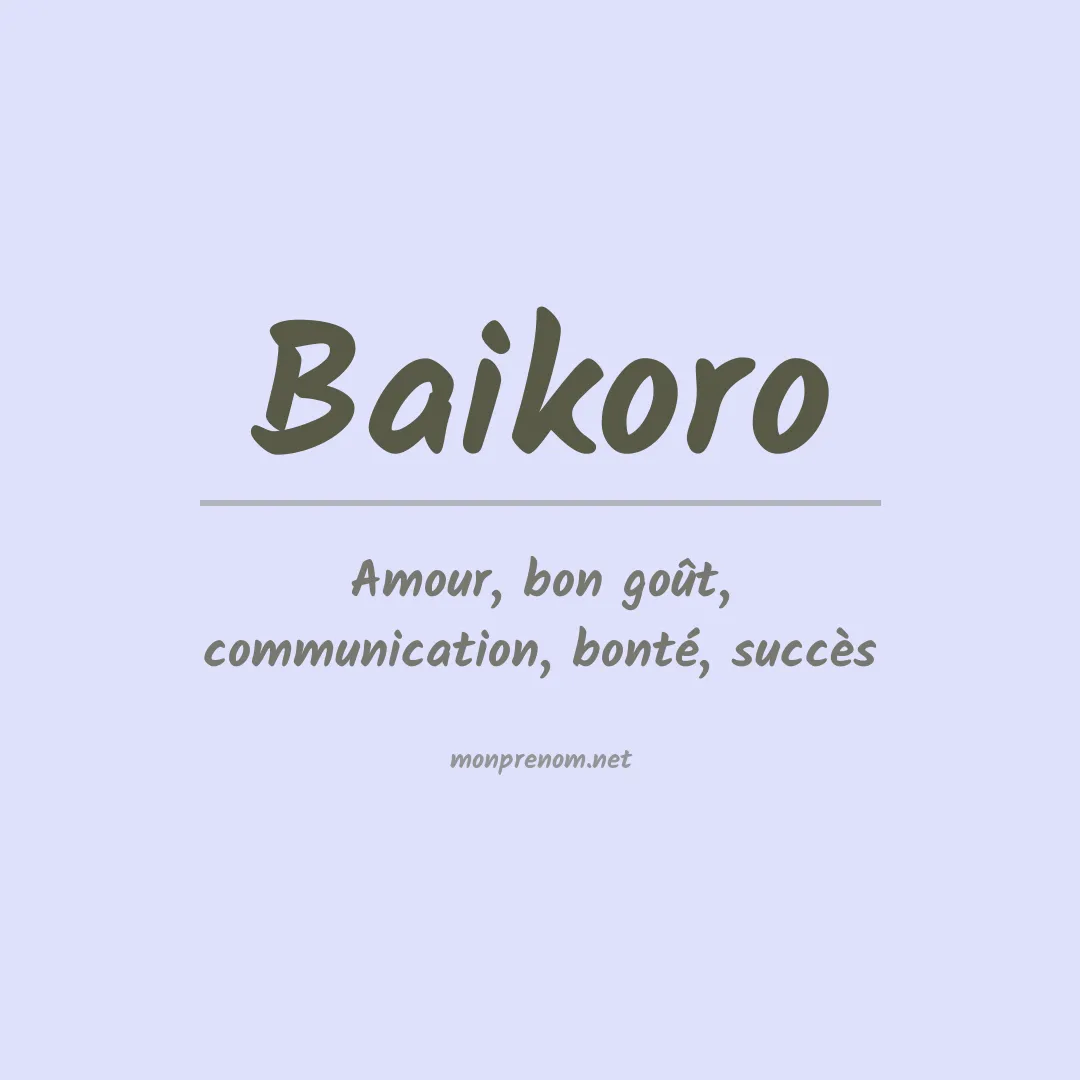 Signification du prénom Baikoro