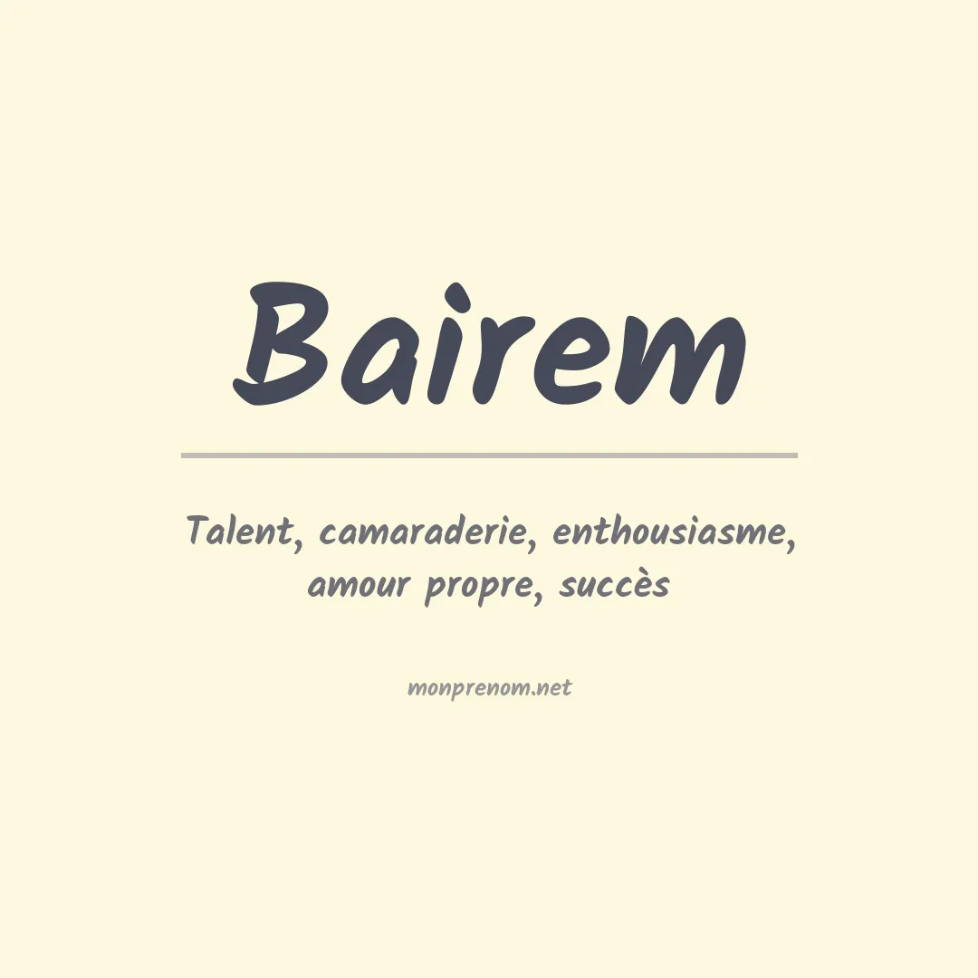 Signification du prénom Bairem