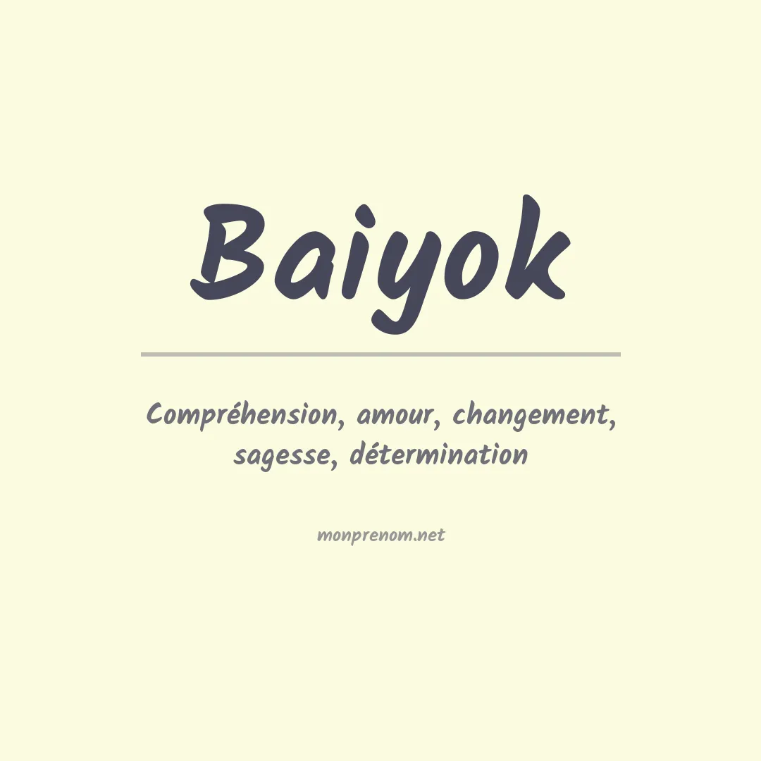 Signification du prénom Baiyok