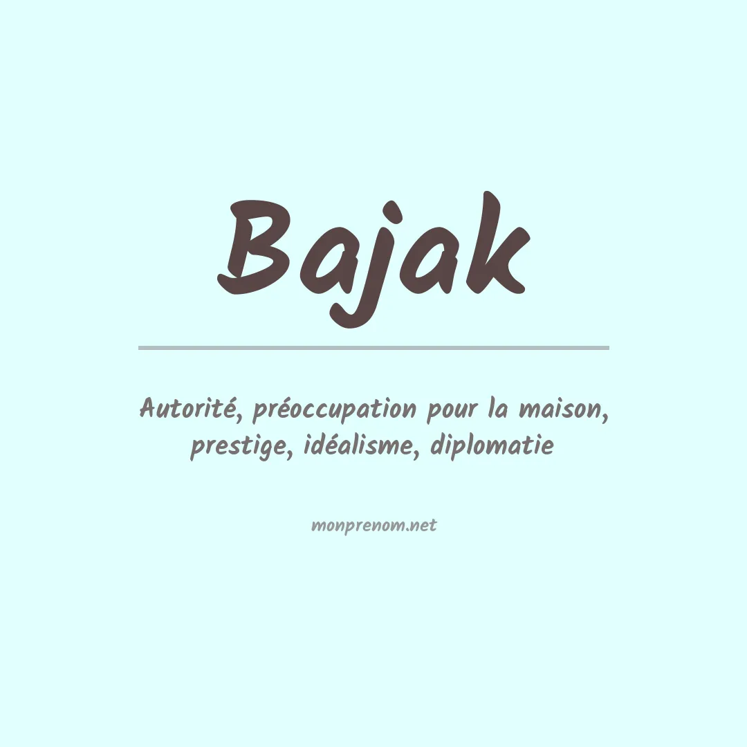 Signification du prénom Bajak