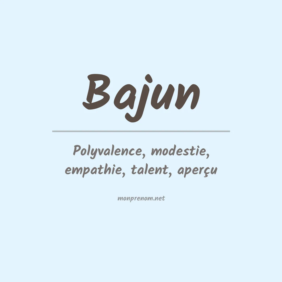 Signification du prénom Bajun