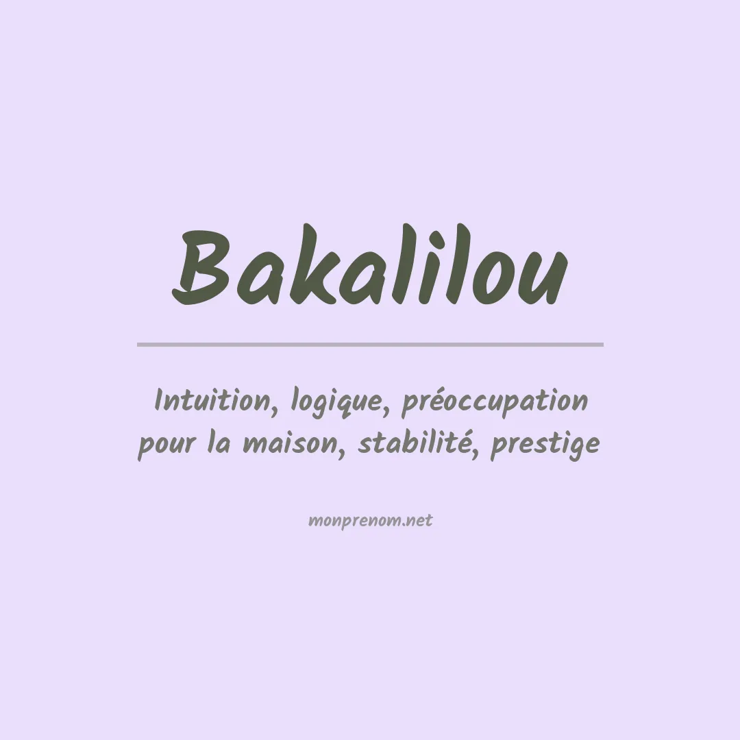 Signification du prénom Bakalilou