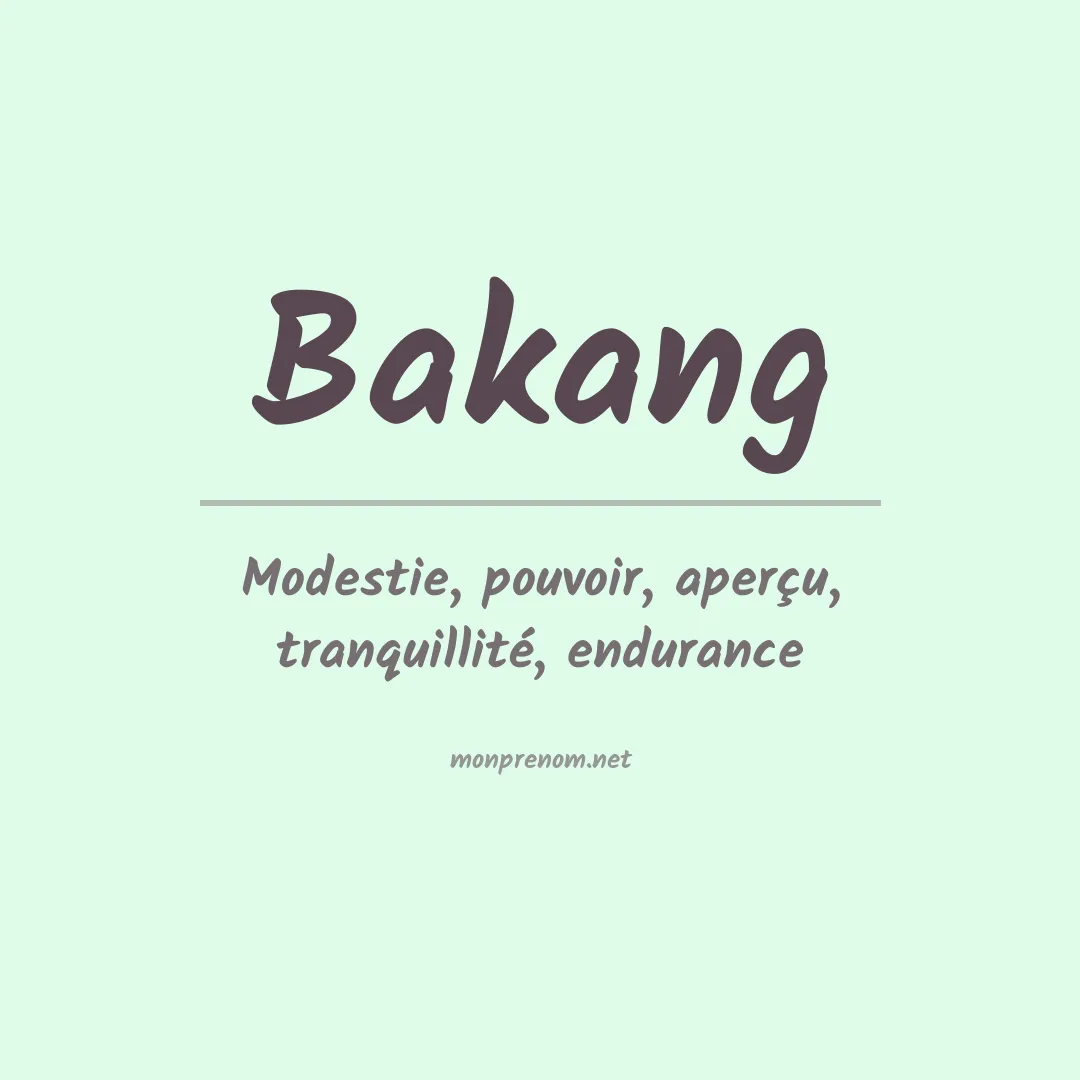 Signification du prénom Bakang