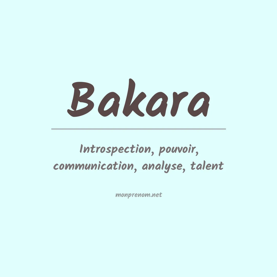 Signification du prénom Bakara