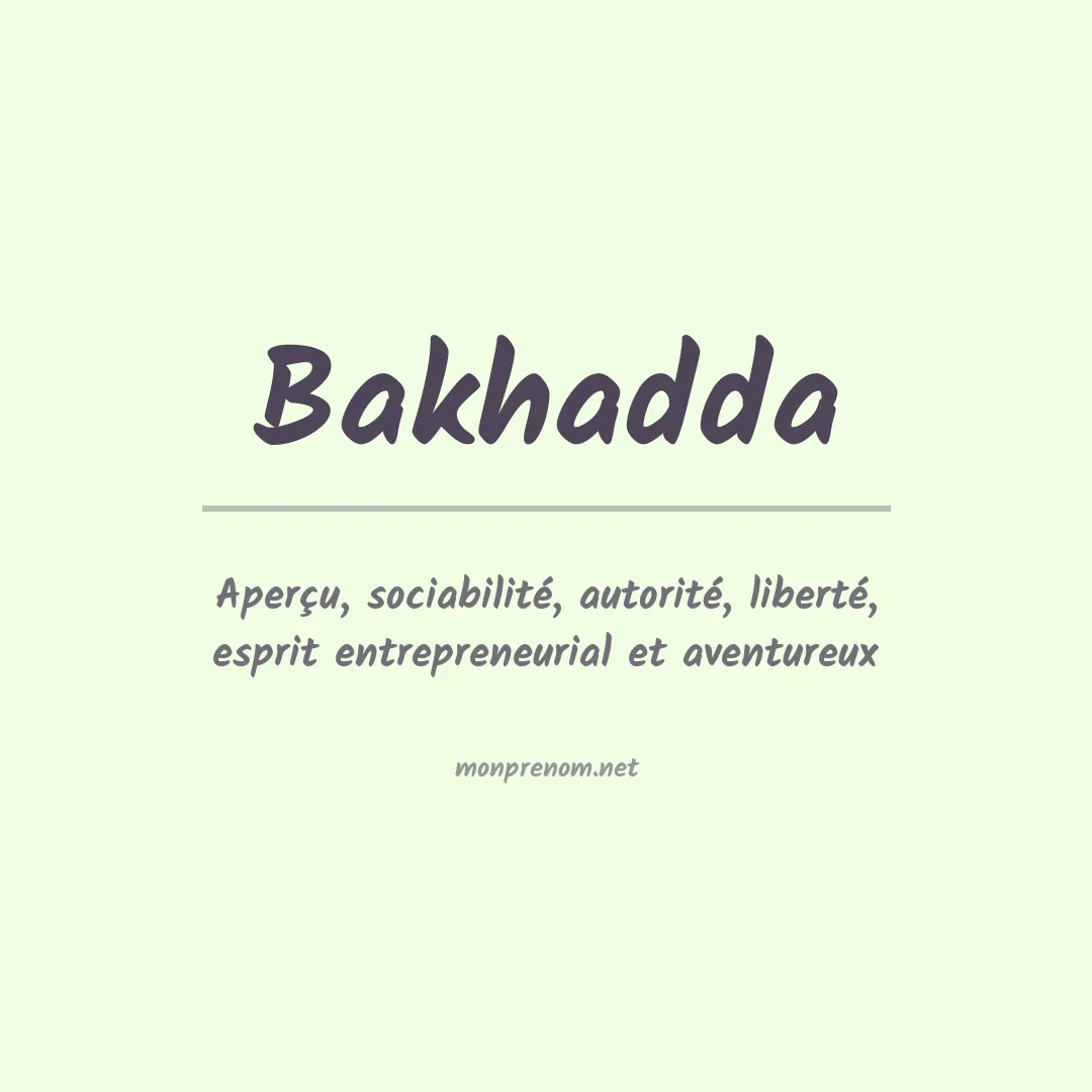 Signification du prénom Bakhadda