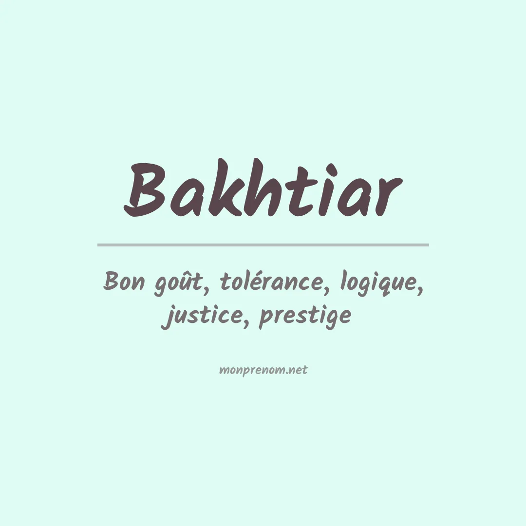 Signification du prénom Bakhtiar