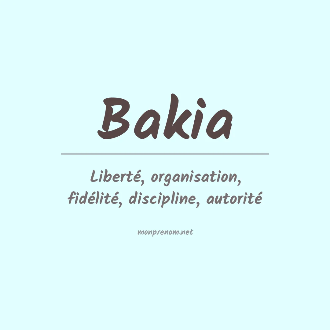 Signification du prénom Bakia