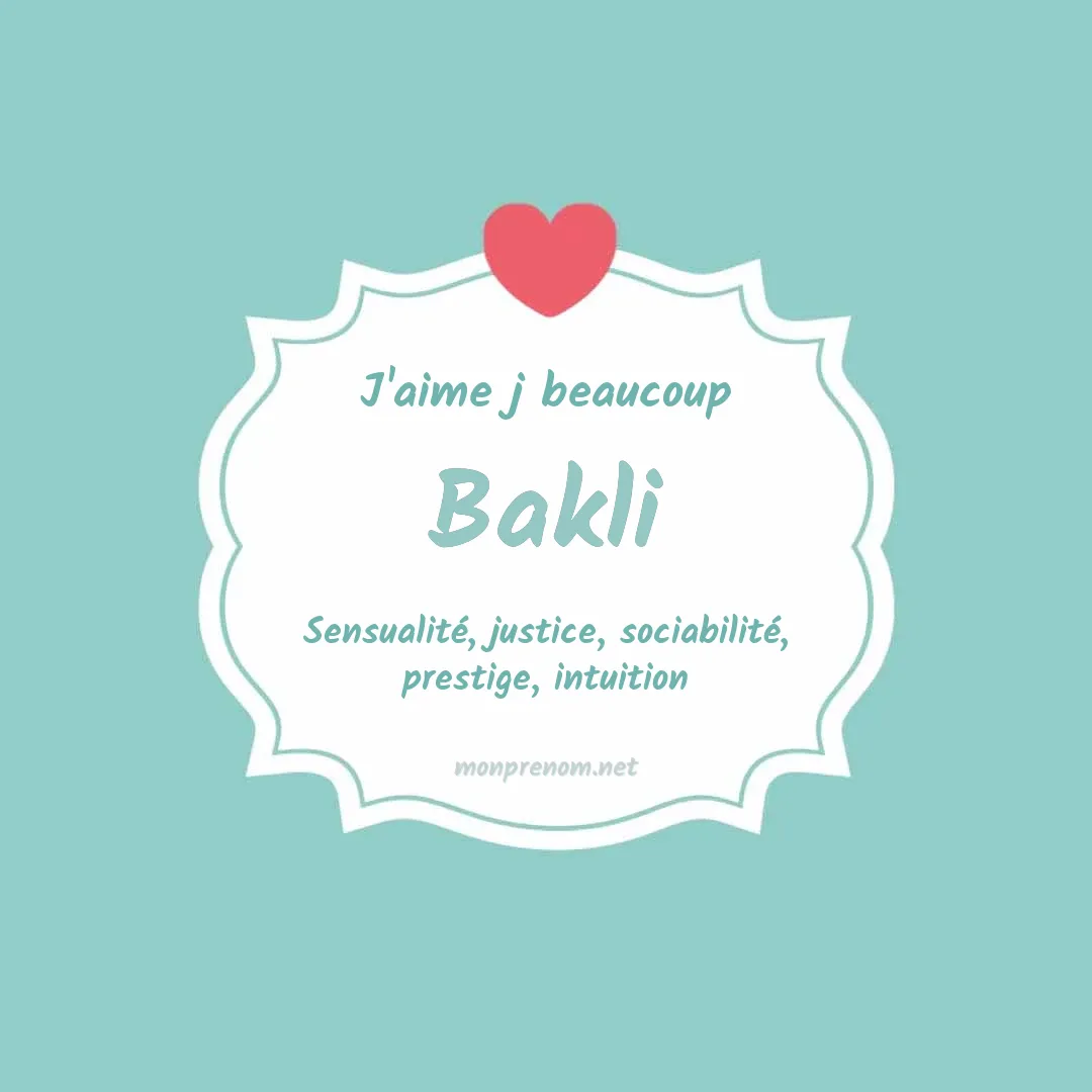 J'aime beaucoup Bakli