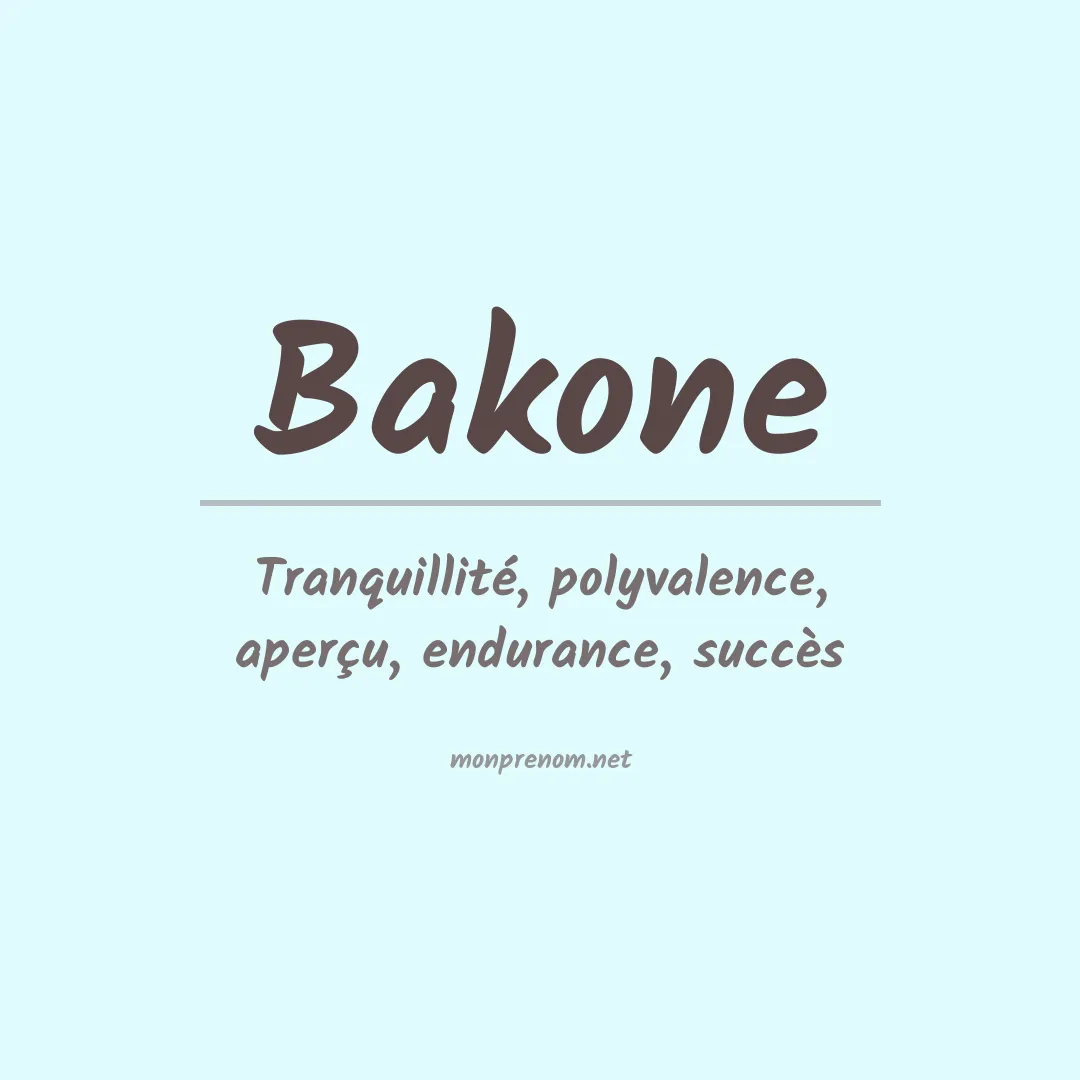 Signification du prénom Bakone