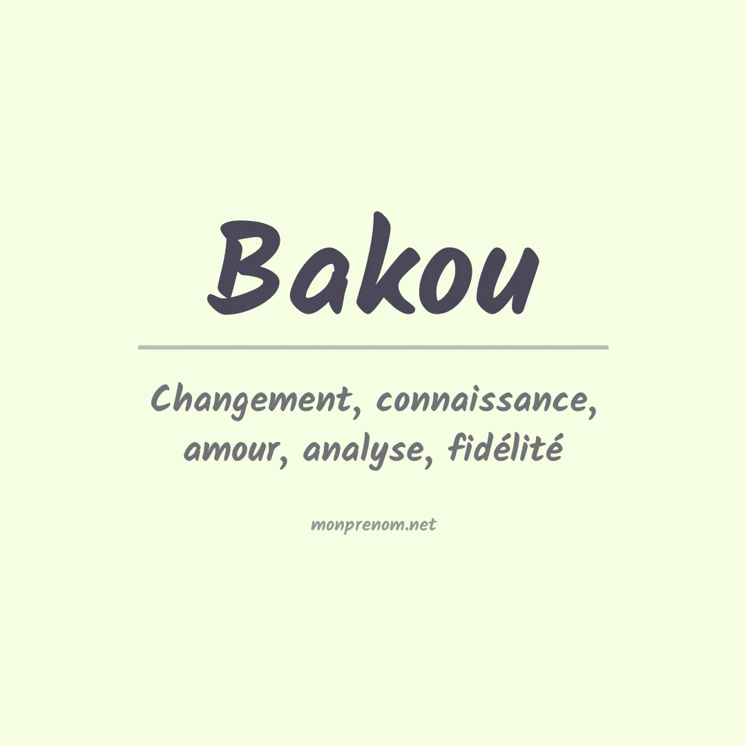 Signification du prénom Bakou