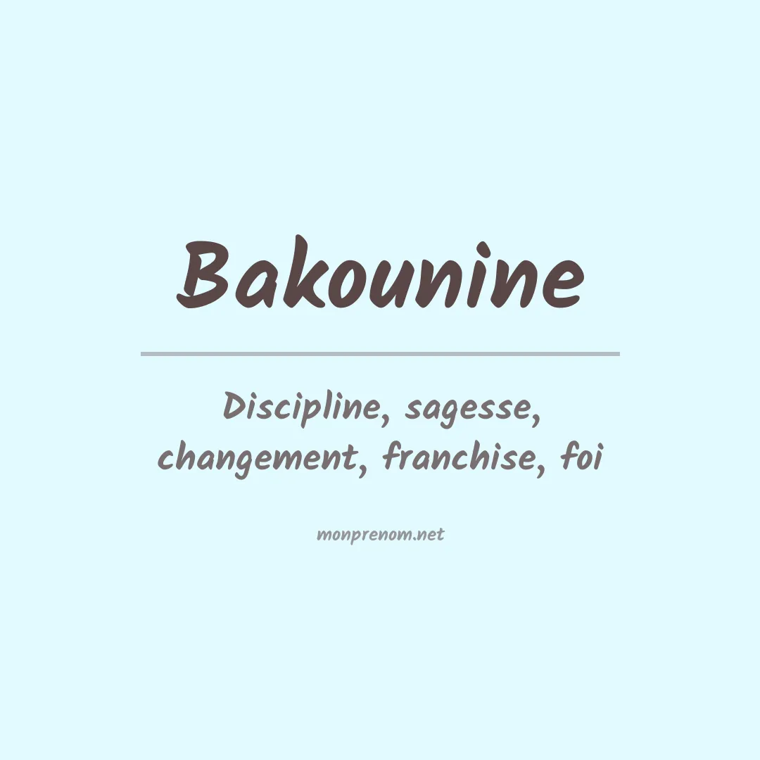 Signification du prénom Bakounine